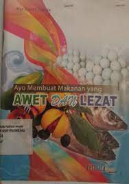 Ayo Membuat Makanan Yang AWET DAN LEZAT